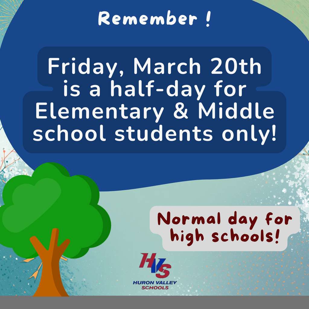 colorful graphic that reads 'Friday, March 20th is a half-day for Elementary & Middle school students only!'