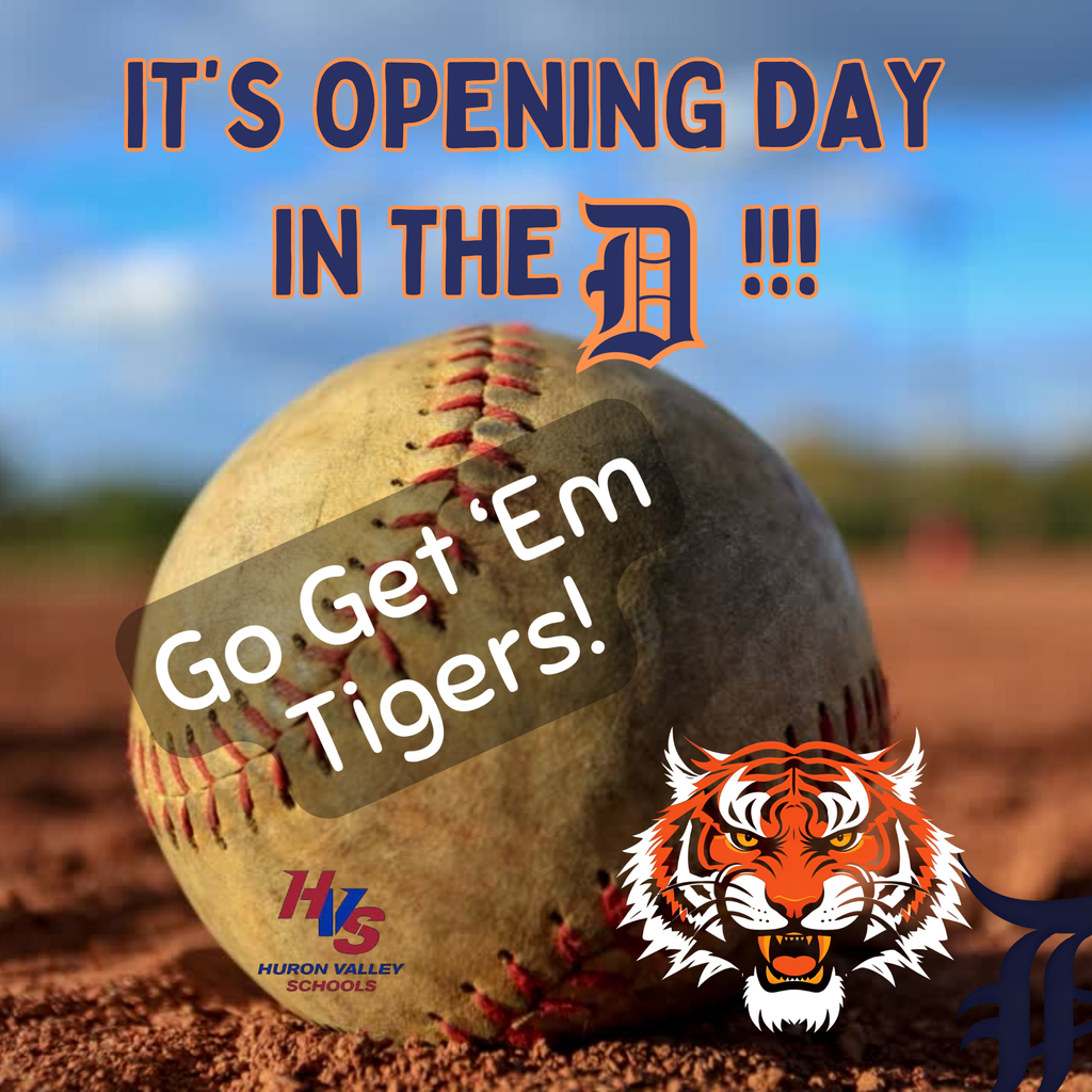 Graphic showing a baseball on dirt with a tiger logo that reads "It's opening day in the D !!! Go Get 'Em Tigers"