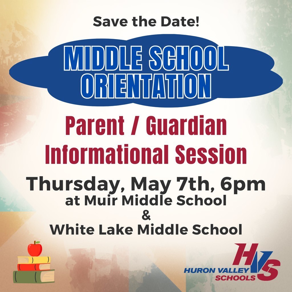 Middle School Orientation Parent/Guardian Information Session is Thursday, May __ at 6:00 p.m.