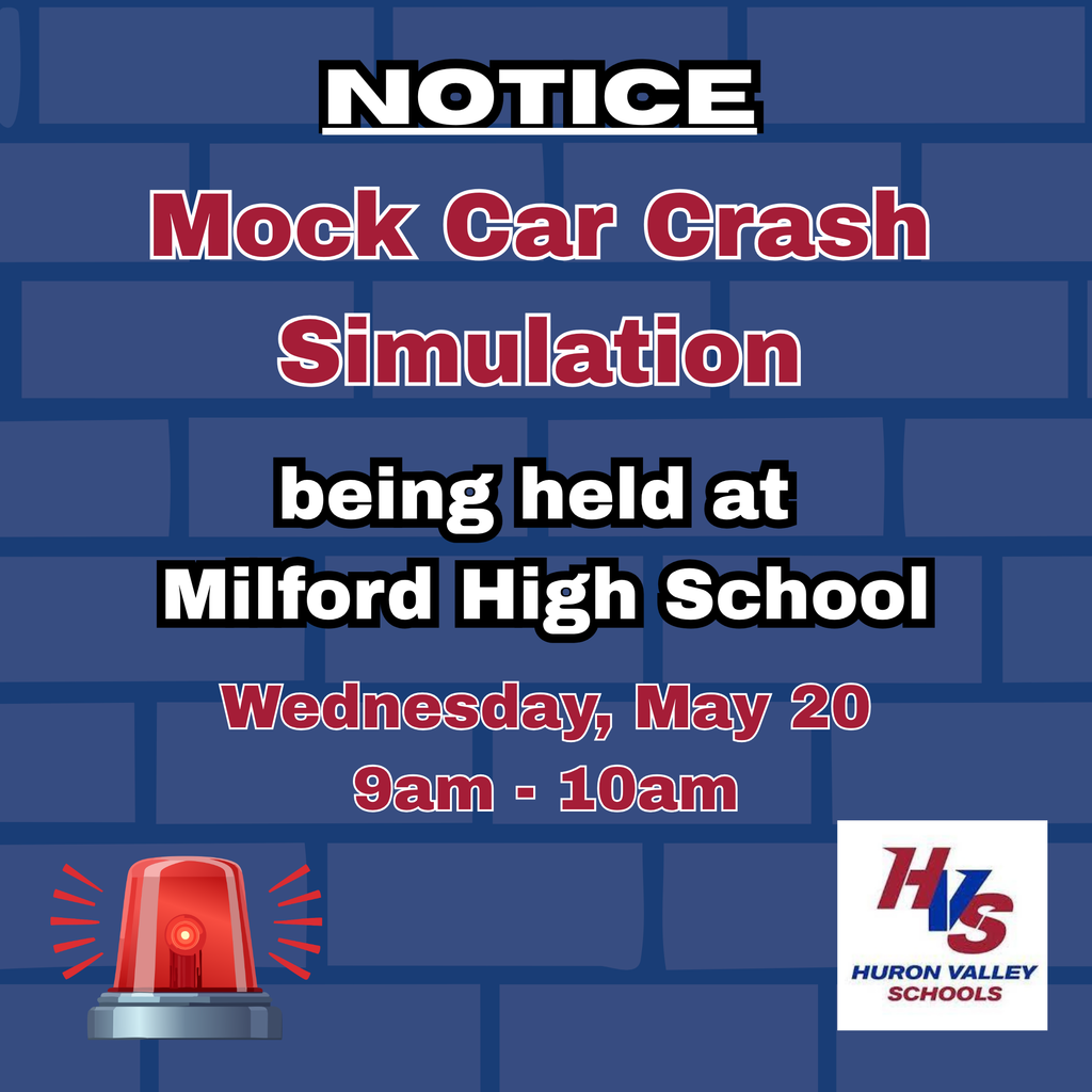 gfx that reads "Notice. Mock Car Crash Simulation being held at Milford high school on Wednesday, May 20 from 9a - 10am.