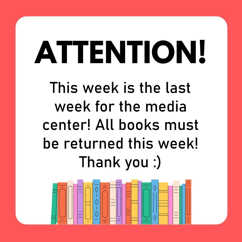 attention! All library books must be returned no later than may 22nd