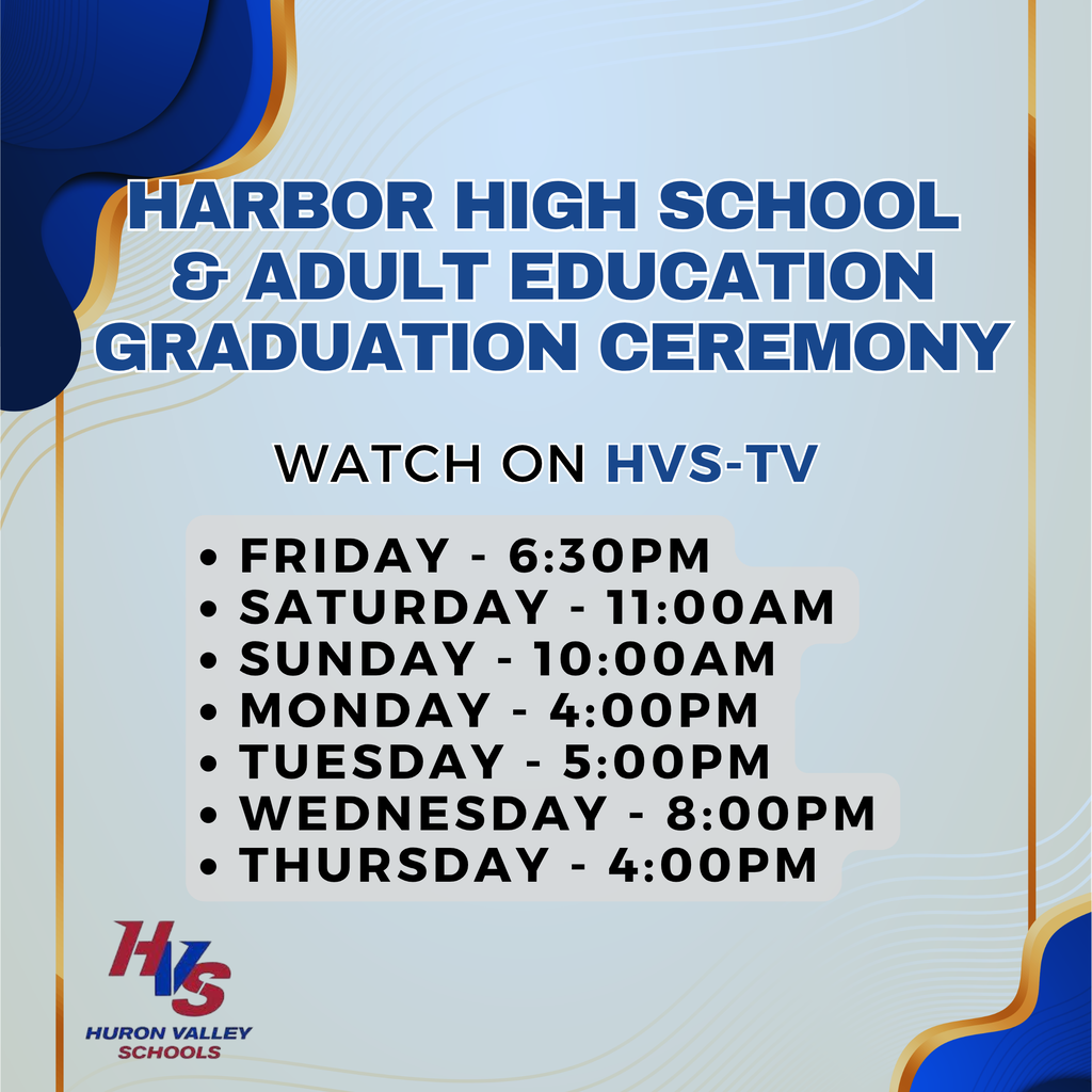 Gfx showing air times for harbor graduation - Fri: 6:30pm Sat: 11:00am Sun:10:00am Mon:4:00pm Tu:5:00pm Wed:8:00pm Thur:4:00pm