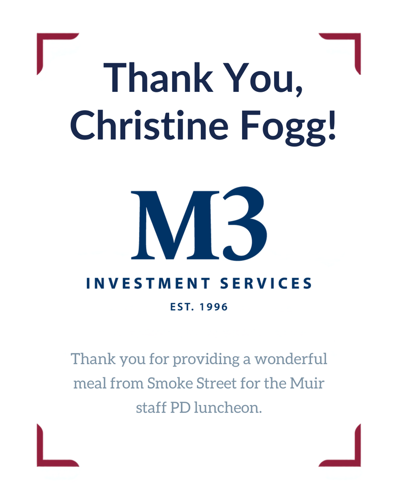 Announcement flyer with text reading: "Thank You, Christine Fogg!" above the logo for "M3 Investment Services, Est. 1996." Below reads: "Thank you for providing a wonderful meal from Smoke Street for the Muir staff PD luncheon."