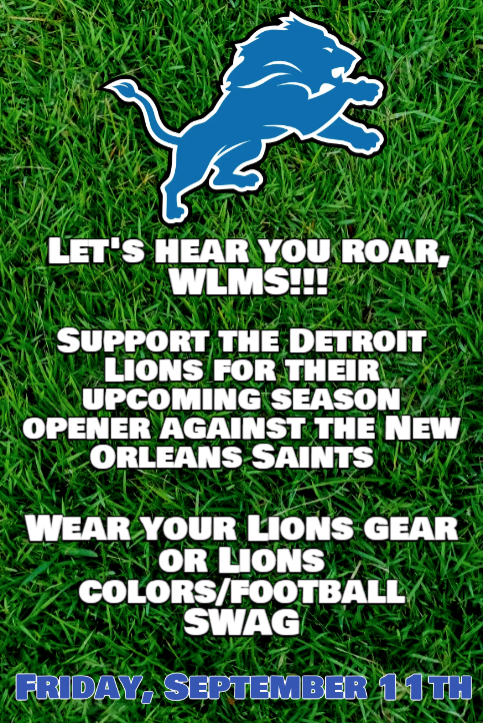 Support the Detroit Lions for their upcoming season opener. Wear your Lions gear or Lions colors/football swag - Friday, September 11th.