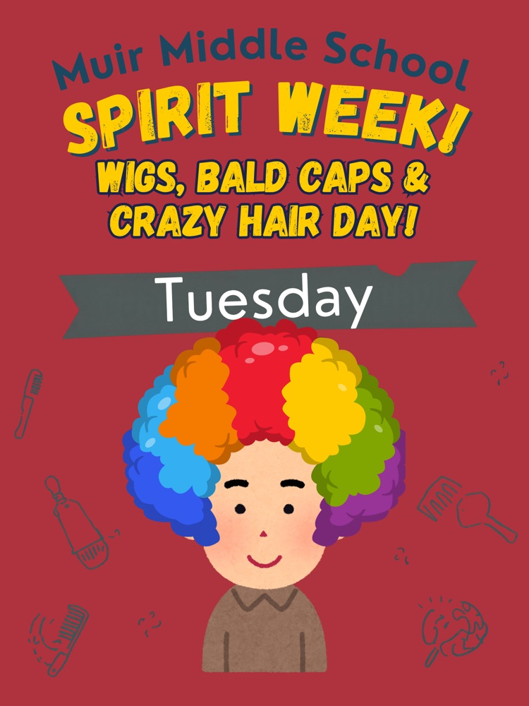 poster for Tuesday spirit day of wig, bald cap, or crazy hair