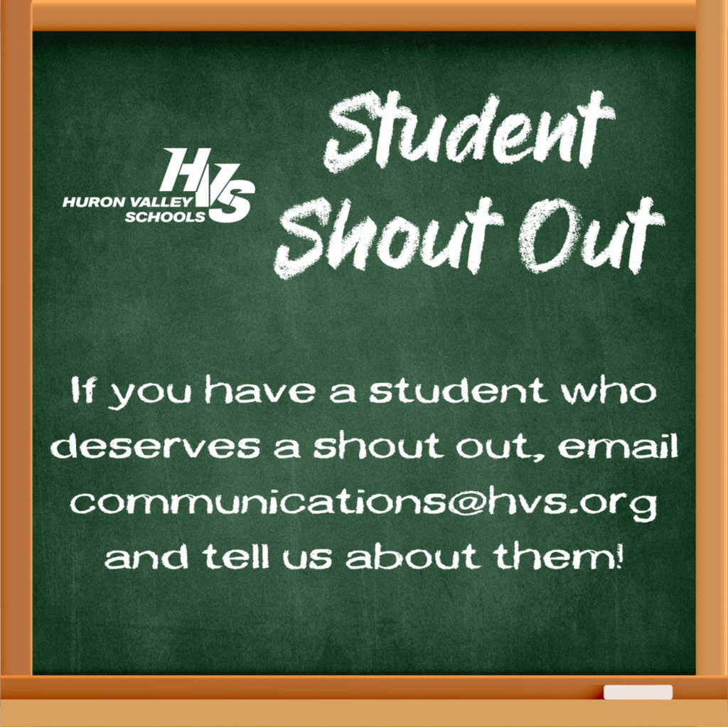 Chalkboard graphic that reads " if you have a student who deserves a shoutout, email communications@hvs.org and tell us about them!"