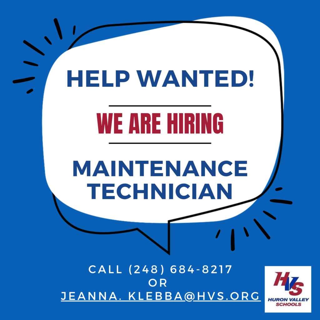 Blue & white grapic that reads "Help wanted. We are hiring. Maintenance Technician. call (248) 684-8217 or  Jeanna. Klebba@hvs.org"
