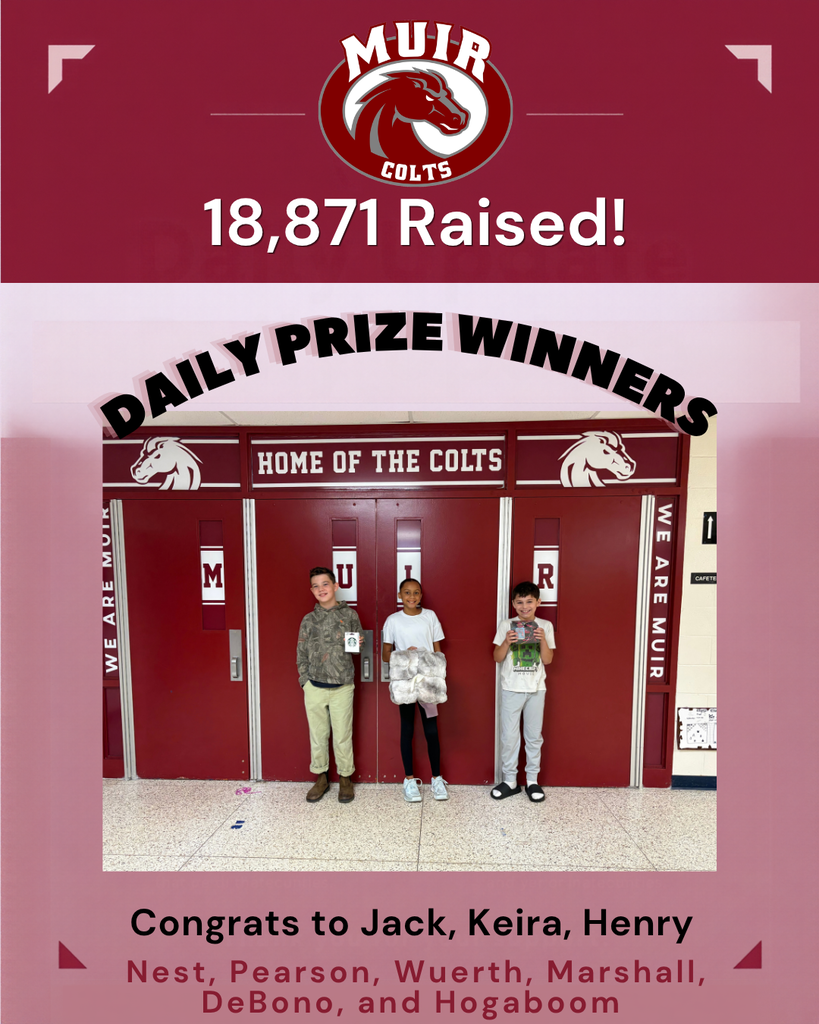 Promotional graphic for the Muir Middle School fundraiser announcing $18,871 raised and congratulating daily prize winners Jack, Keira, and Henry.