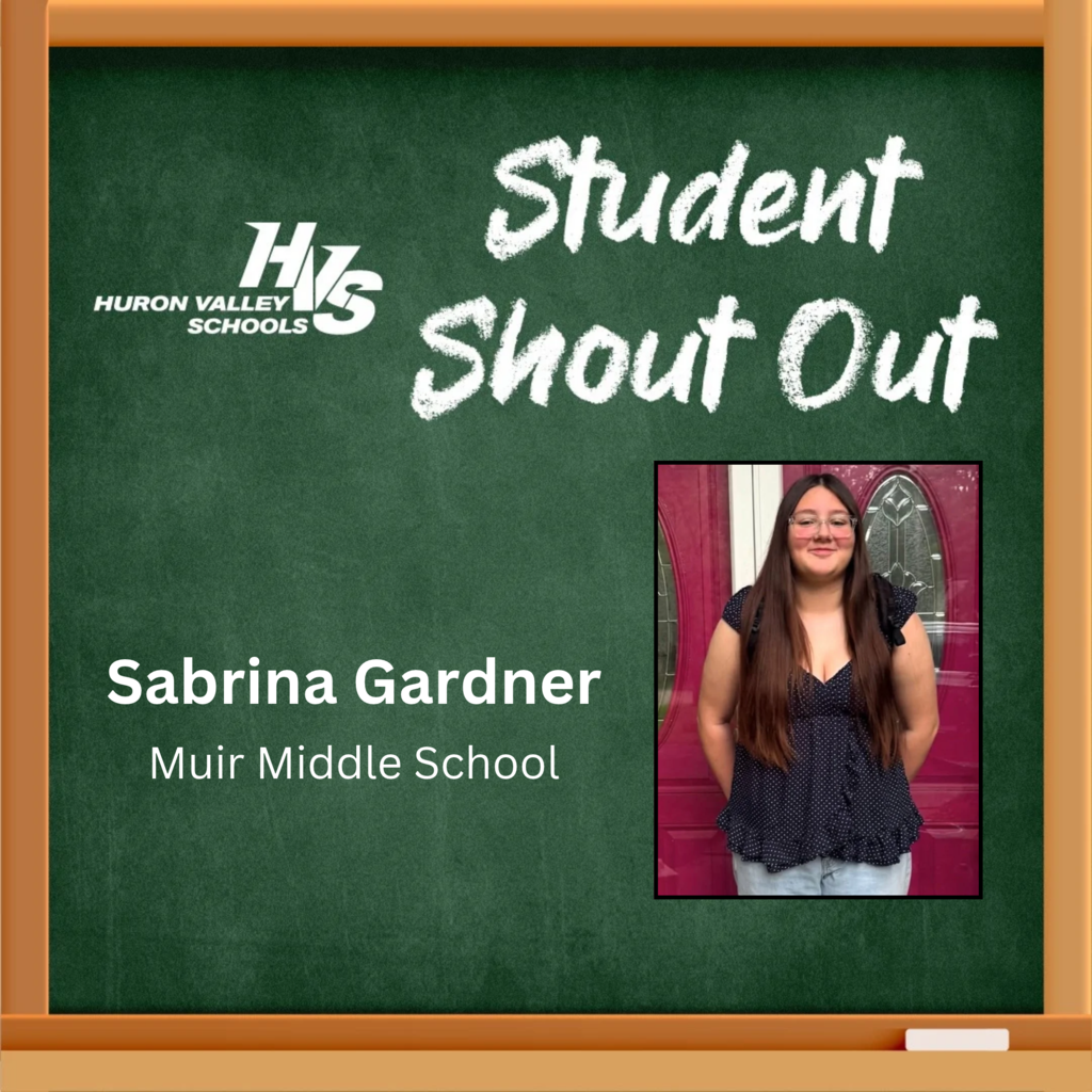 graphic of a green chalkboard with a photo of a girl that reads" Sabrina Gardner Muir Middle School Student Shout Out"