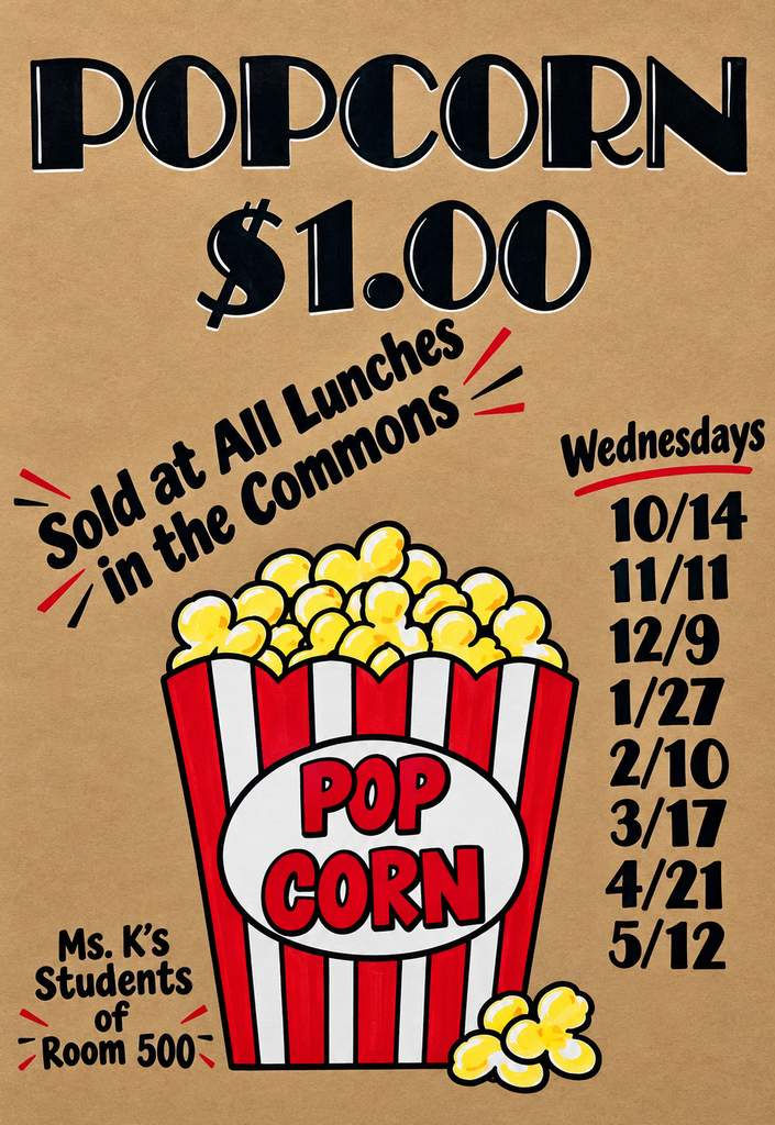 Popcorn! Get your popcorn! Yesterday Ms. K's students sold popcorn in the commons during all lunches. See the poster for future dates. Great work Mavs! #BeAMAV