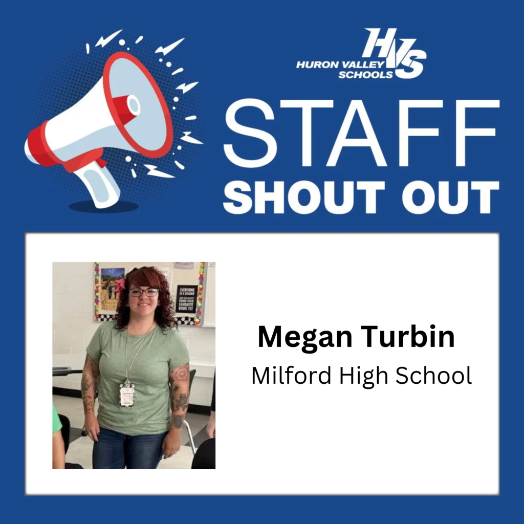 GRAPHIC WITH A BULLHORN THAT READS "STAFF SHOUT OUT! MEGAN TURBIN -- MILFORD HIGH SCHOOL"