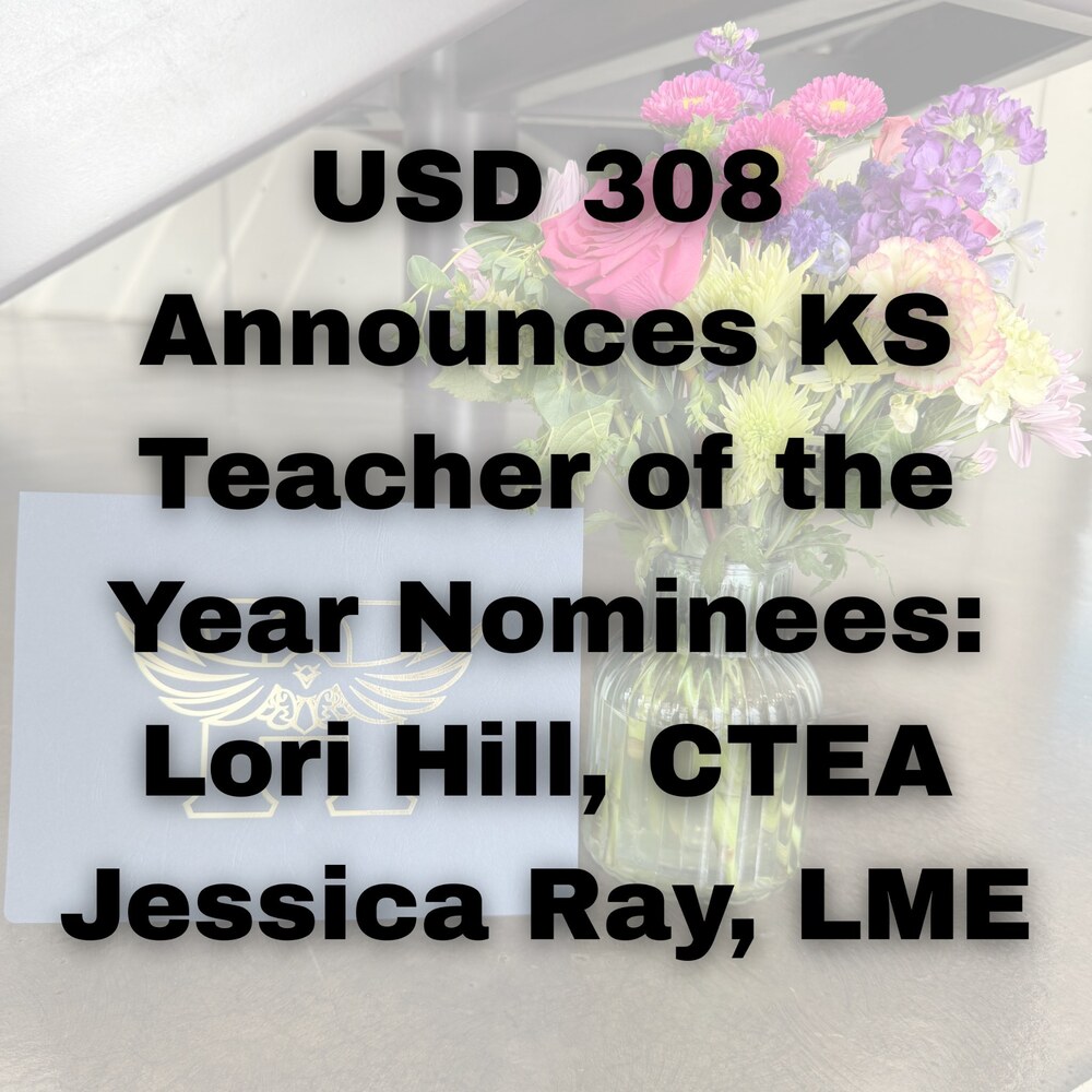 USD 308 Announces KS Teacher of the Year Nominees: Lori Hill, CTEA, Jesica Ray, LME