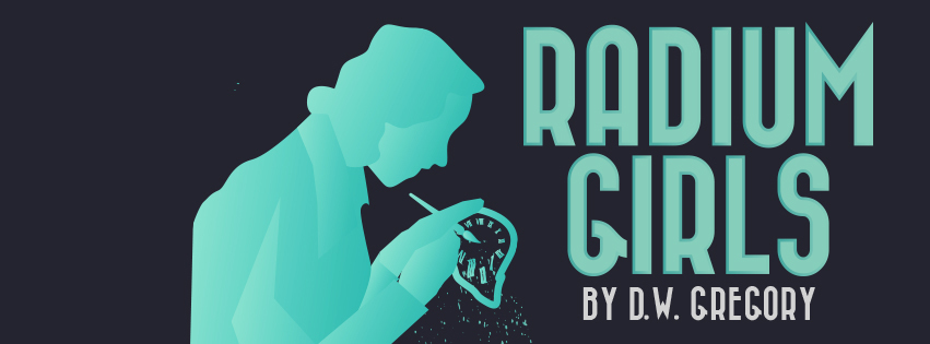 radium girls by DW Gregory