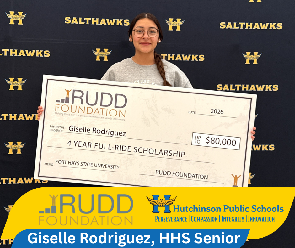 Giselle Rodriguez, Hutchinson High Senior, poses with an over-sized check declaring her rull ride Rudd Scholarship. Bottom of image contains logos of the Rudd Foundation and Hutchinson Public Schools.