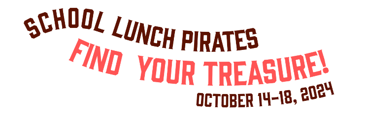 school lunch pirates find your treasure! october 14-18, 2024