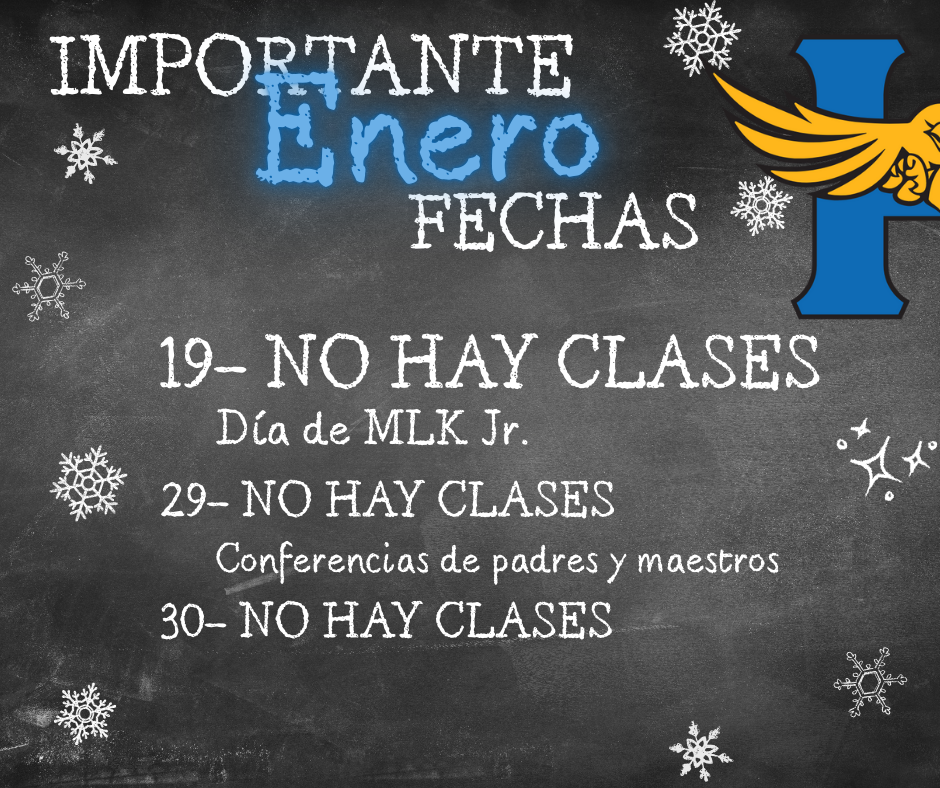Fechas importantes de enero: 19 de enero: no hay clases, Día de Martin Luther King Jr.; 29 de enero: no hay clases, reuniones de padres y profesores; 30 de enero: no hay clases.