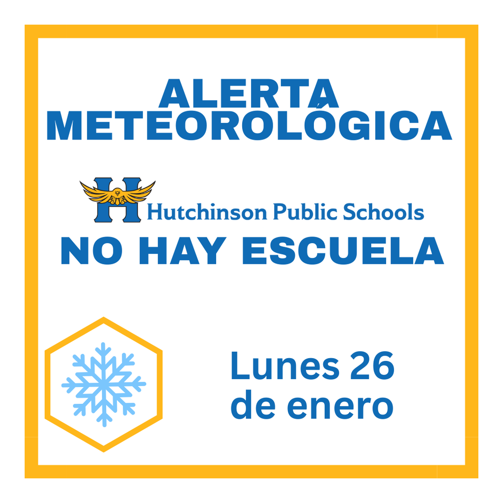 Alerta meteorológica: Escuelas públicas de Hutchinson: No habrá clases el lunes 26 de enero.