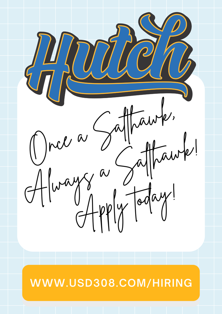 Hutch. Once A Salthawk, Always A Salthawk. Apply Today! www.usd308.com/hiring