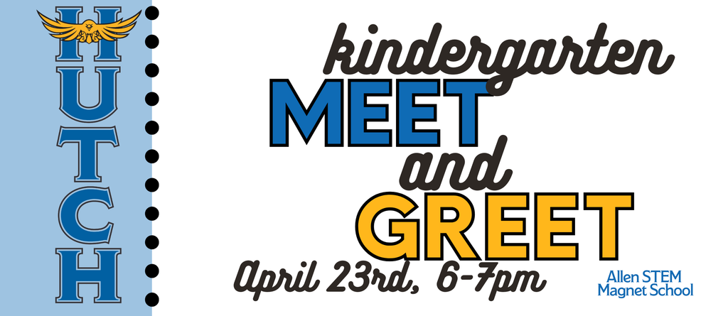 Kindergarten meet and greet April 23, 6 to 7 PM Allen STEM magnet school