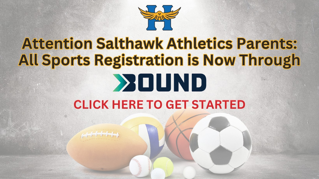 Attention Salthawk Athletics Parents: All Sports Registration is Now Through Bound Click Here to get started
