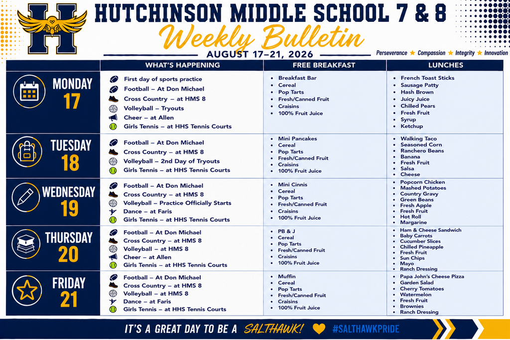 A weekly bulletin for Hutchinson Middle School 7 & 8 covering August 17–21, 2026. The bulletin lists daily sports practices and events, including football, cross country, volleyball, cheer, girls tennis, and dance. It also includes daily free breakfast and lunch menus. The graphic uses navy, white, and gold school colors, with the Hutchinson Middle School logo at the top and the slogan “It’s a Great Day to Be a Salthawk!” along the bottom.