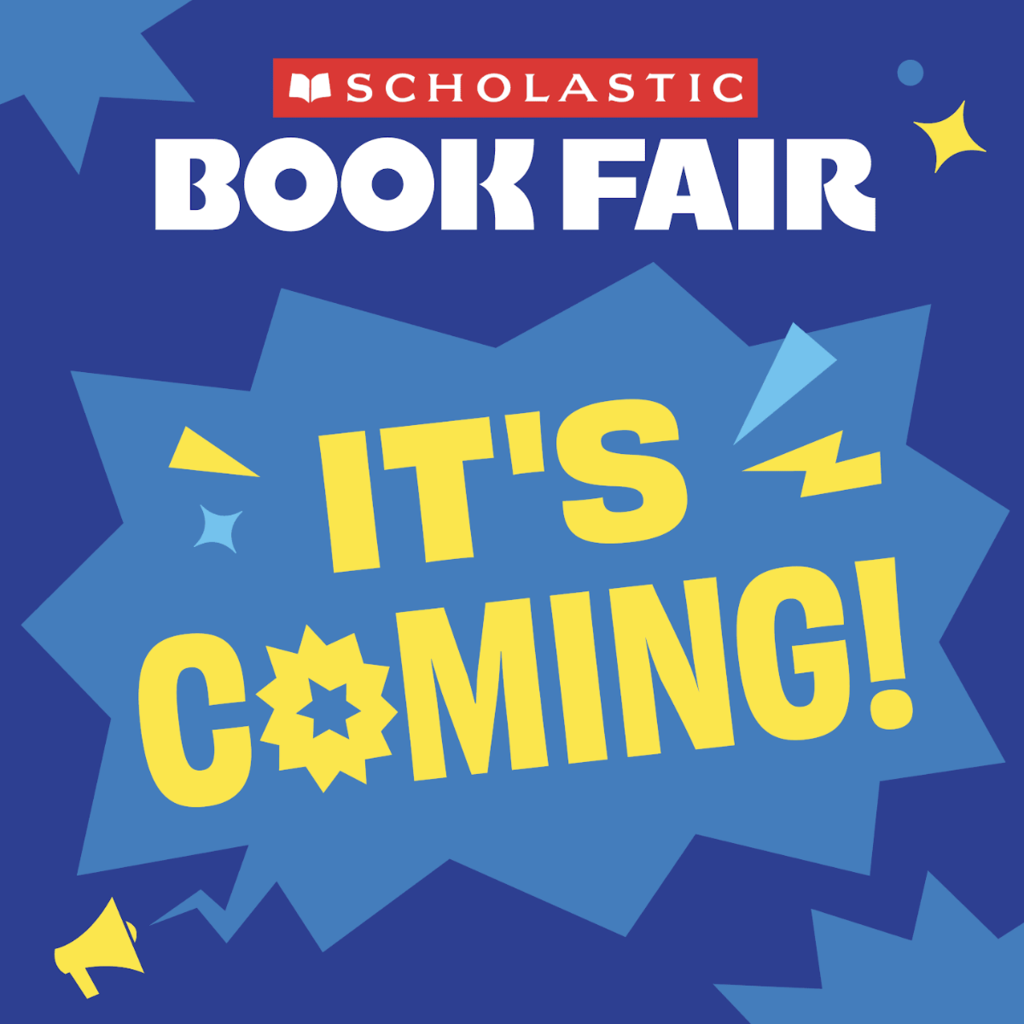 A blue background with the bold white text "SCHOLASTIC BOOK FAIR" above "IT'S COMING!" in bright yellow.