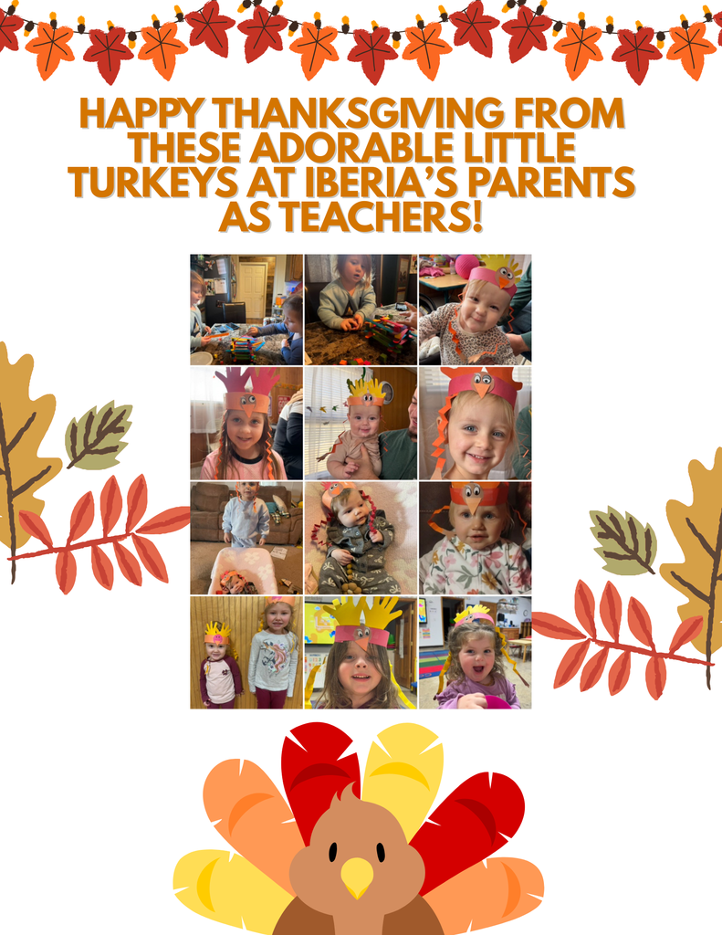 Happy Thanksgiving from these adorable little Turkey's at Iberia's Parents as Teachers!