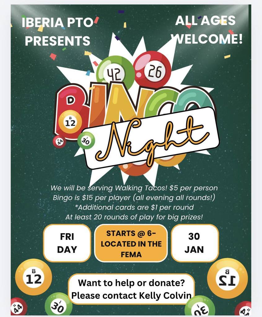 Iberia PTO Bingo night is tonight at 6 PM in the FEMA building. Serving Walking Tacos $5. Bingo $15 per player. Additional Cards $1  per round. At least 20 rounds of play for big prizes!