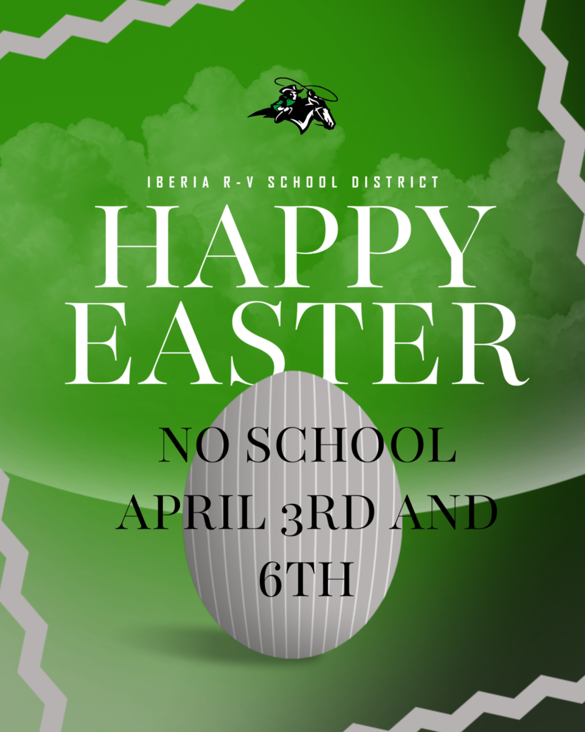 Reminder: No school for Iberia R-V April 3rd and 6th. 