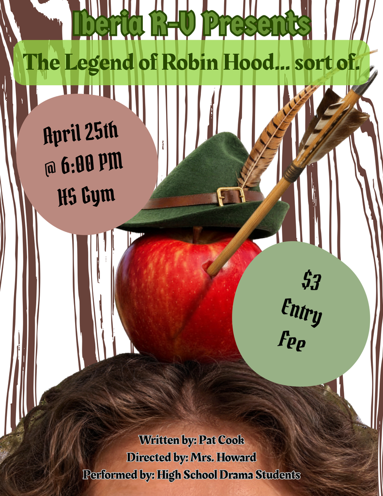 🎭 Iberia R-V High School Drama proudly presents:  The Legend of Robin Hood… Sort Of! 🌲🏹  Join us for a fun and entertaining performance on 📅 April 25th at 6:00 PM 📍 High School Gym  Come out and support our talented students—you won’t want to miss it!