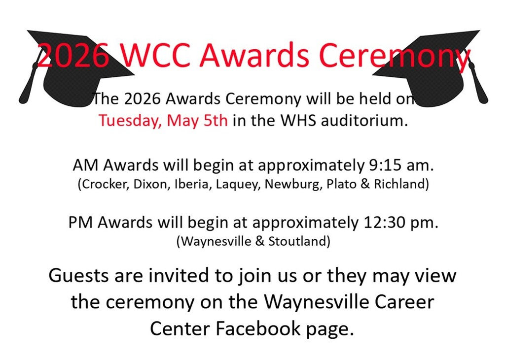 The 2026 WCC Awards Ceremony will take place on Tuesday, May 5th in the Waynesville High School auditorium. Iberia student awards are scheduled to begin around 9:15 AM.  Guests are welcome to attend in person at the high school, or you can watch the ceremony live on the Waynesville Career Center Facebook page.