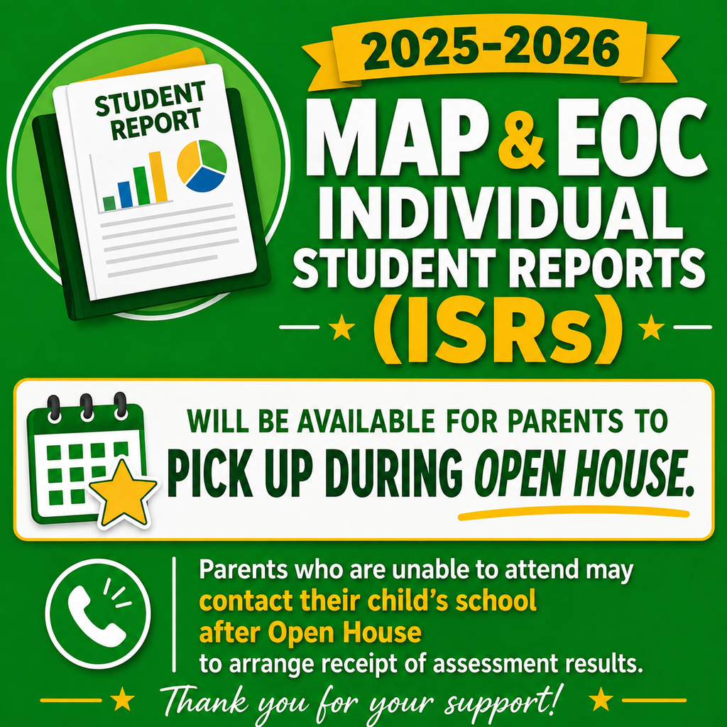 📊 2025-2026 MAP and EOC Individual Student Reports (ISRs) will be available for parents to pick up during Open House. Parents who are unable to attend may contact their child's school after Open House to arrange receipt of assessment results.