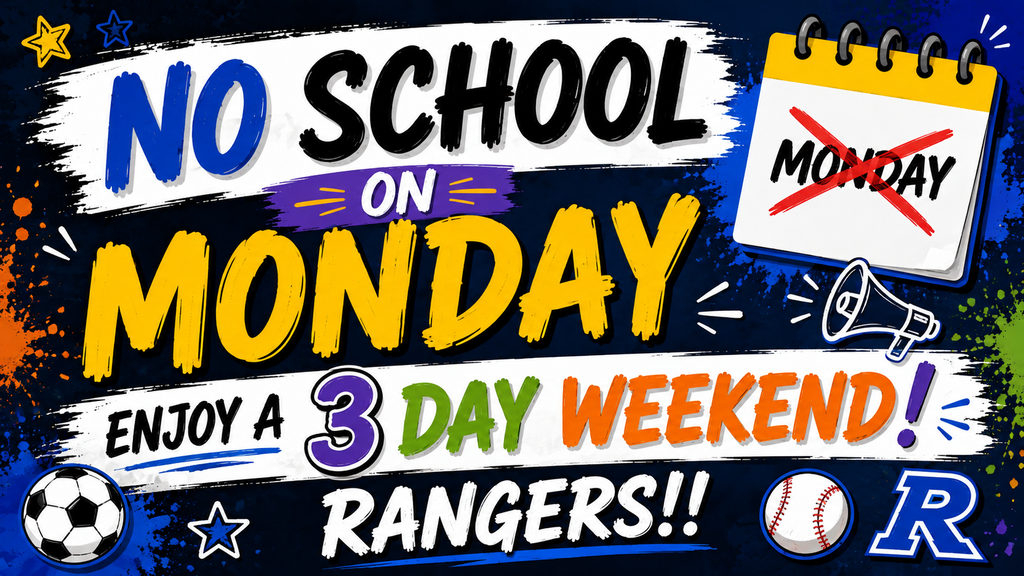 🎉 3-DAY WEEKEND AHEAD, RANGERS! 🎉  Just a reminder that there will be NO SCHOOL on Monday! 🗓️🚫  Enjoy the long weekend, get some rest, have some fun, and we’ll see everyone back at school on Tuesday! 💙💛  Have a great 3-day weekend, Rangers! 🏫✨ #Rangers #3DayWeekend #NoSchoolMonday