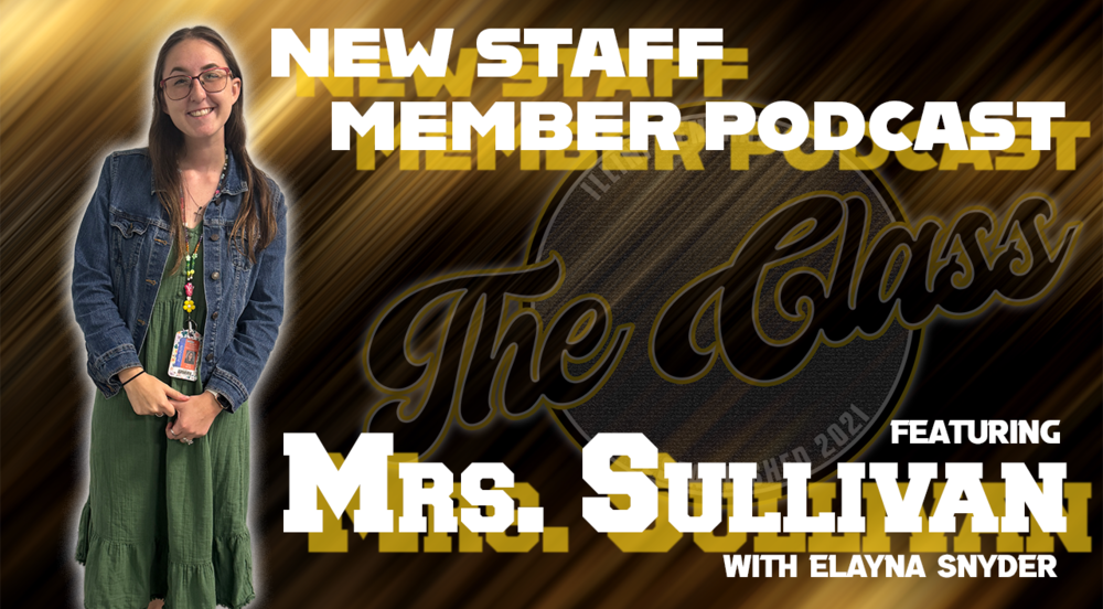 New Staff Podcast with Mrs. Sullivan