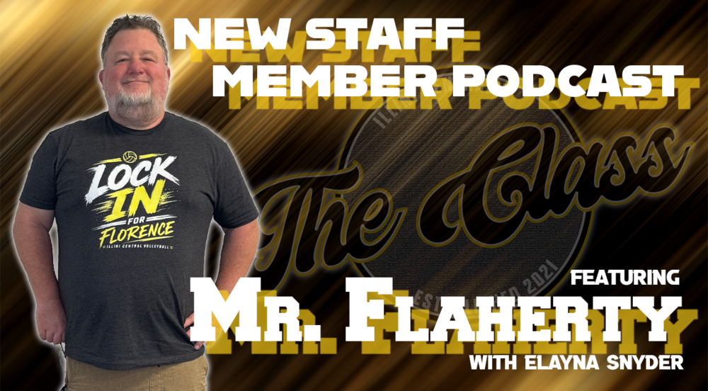New Staff Member Podcast with Mr. Flaherty