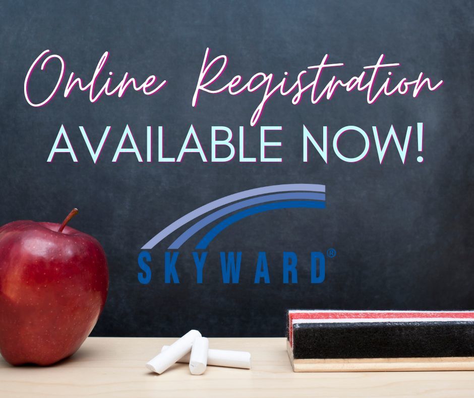Online Registration Available Now vai Skyward