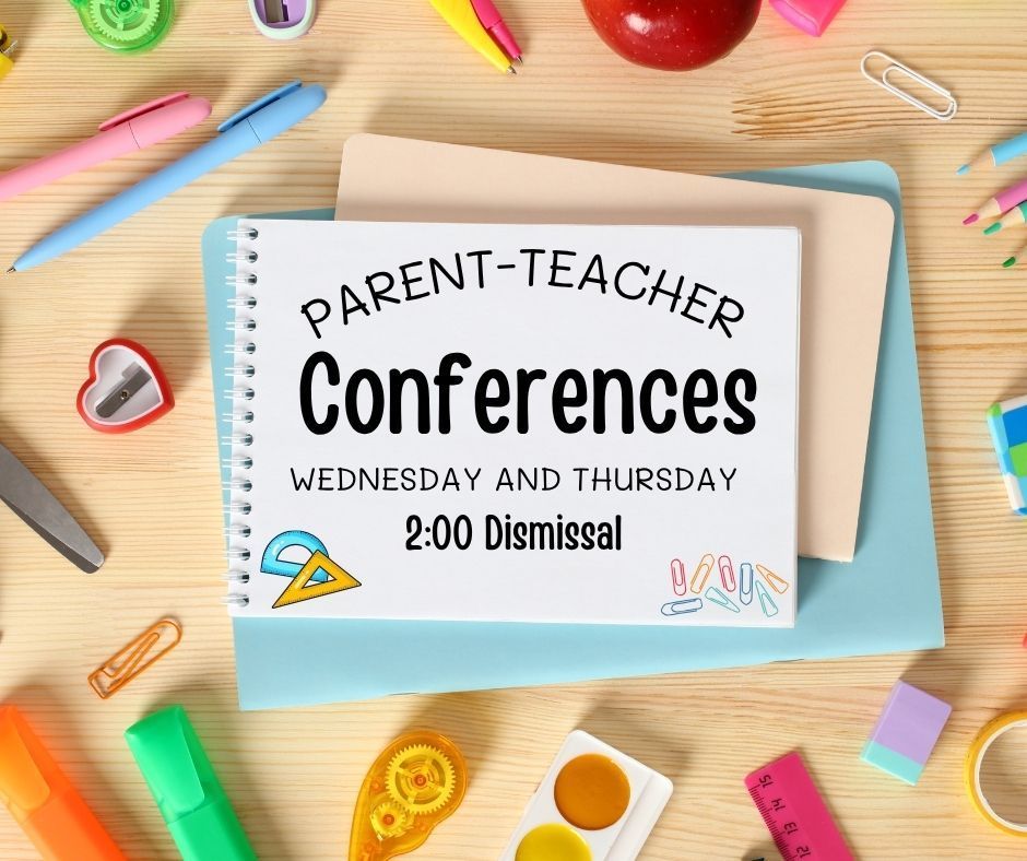 Parent Teacher Conferences