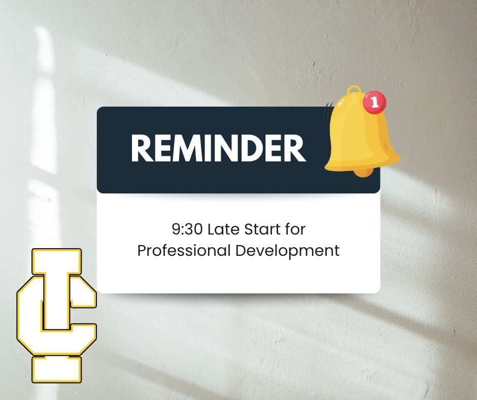 reminder 9:30 late start for professional development