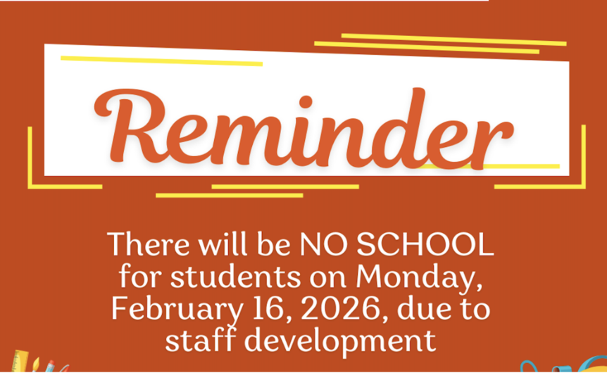 Reminder:  No School Monday, February 16, 2026