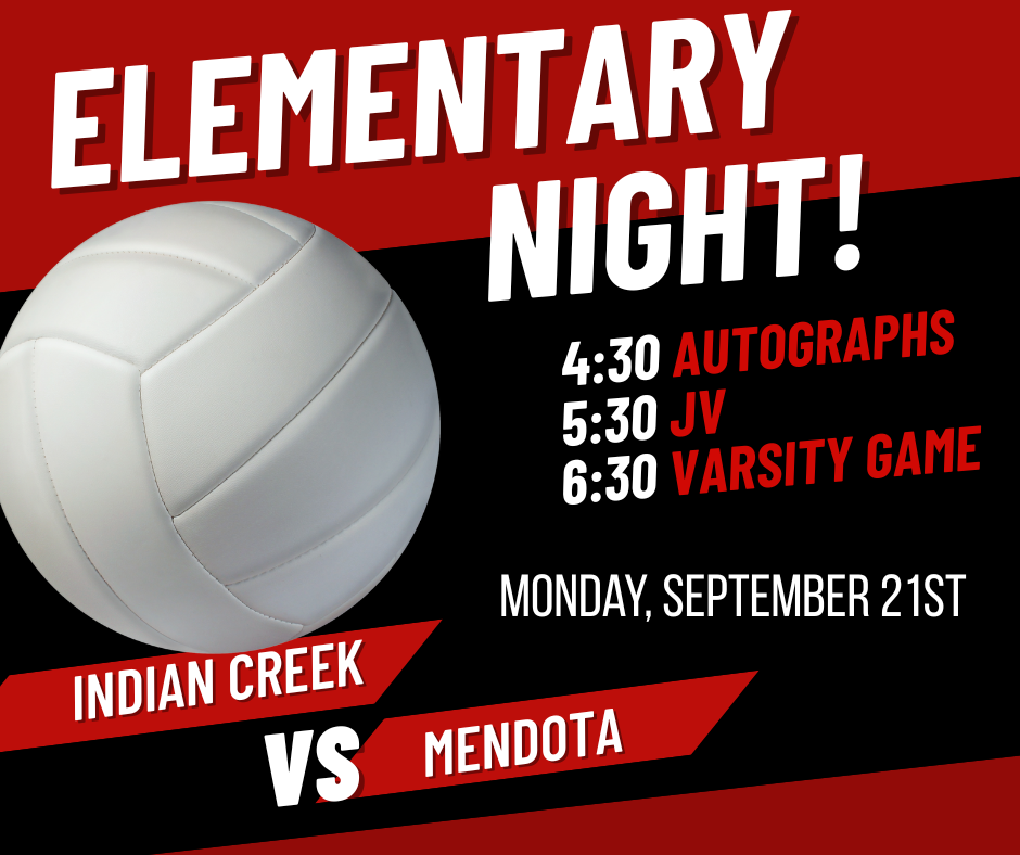 Poster announces Elementary Night, featuring Indian Creek versus Mendota. Schedule includes autographs, a junior varsity game, and a varsity game. Date is Monday, September 21st.