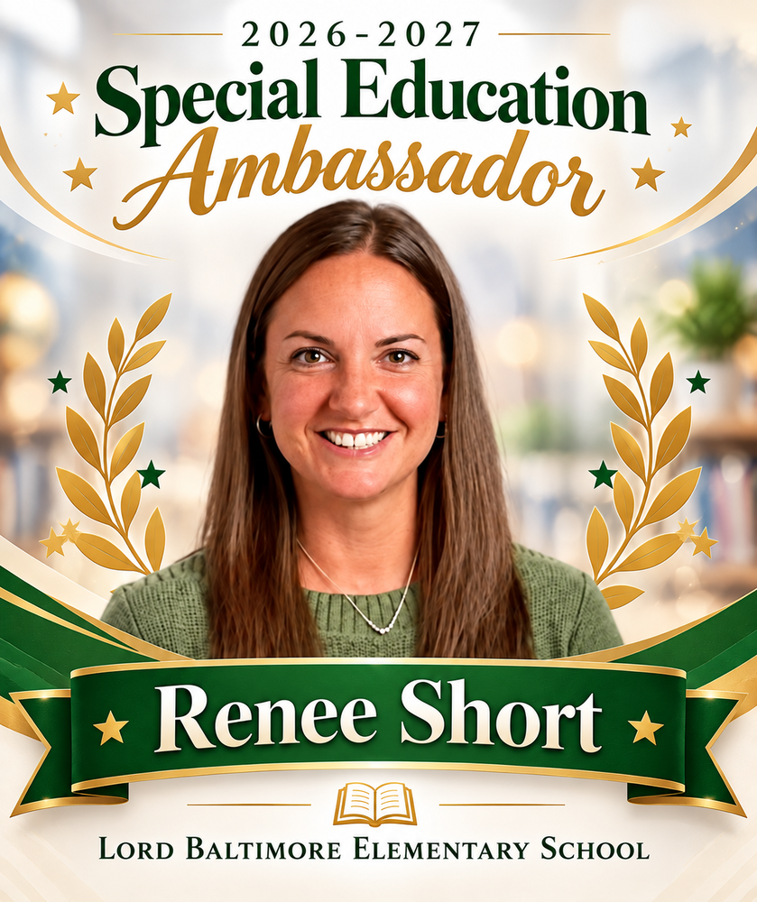 2026-2027 Special Education Ambassador Renee Short Lord Baltimore Elementary School