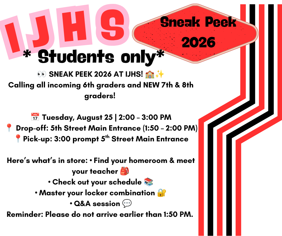 IJHS: Sneak Peak August 25  from 2-3. Call for more information
