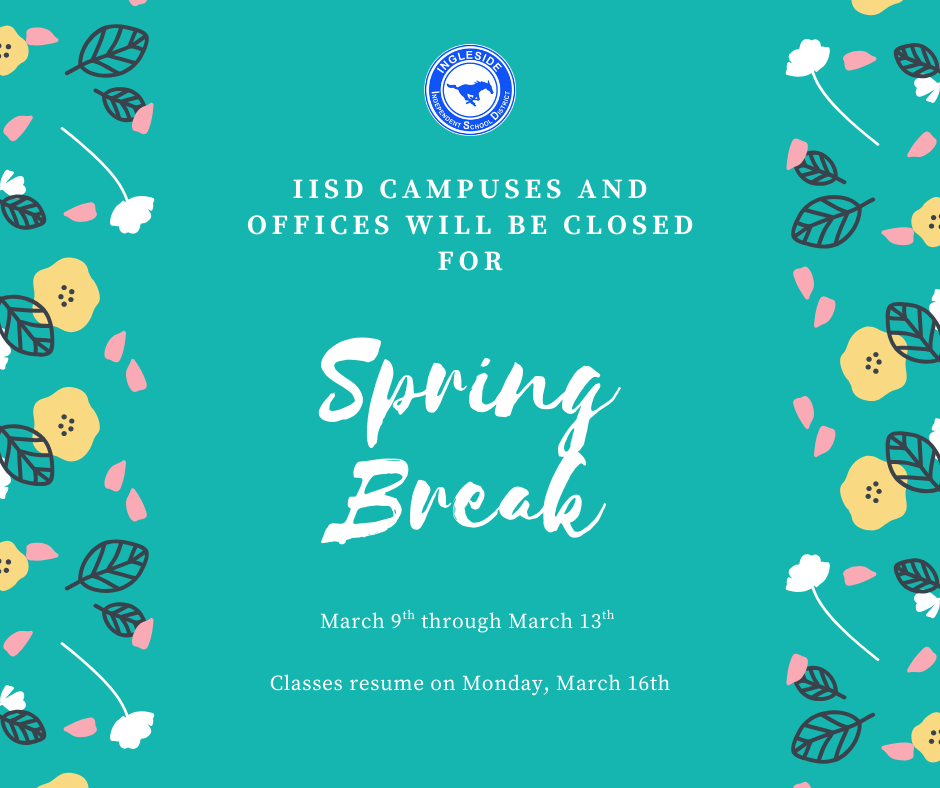 Closed for Spring Break March 9th through 13th
