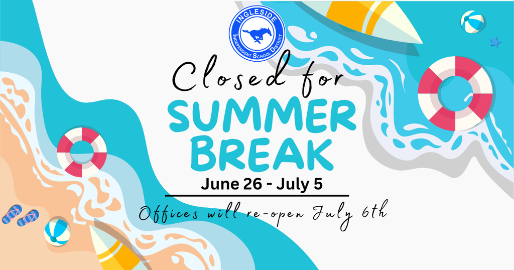 A banner with a wavy blue and white background displays text reading "Closed for Summer Break" and "June 26 - July 5".