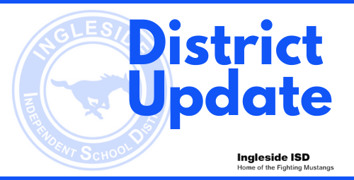 White backdrop with blue text. Logo includes a horse and text "Ingleside ISD". Blue text reads "District Update".