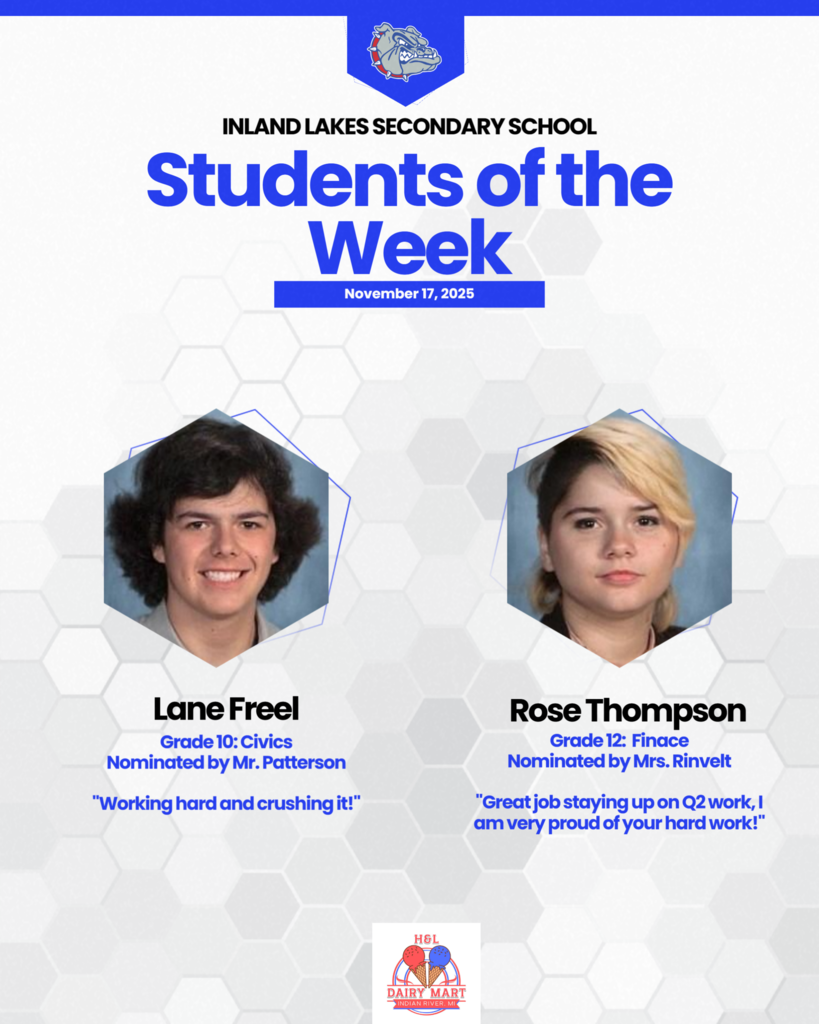 ILS Students of the Week: Lane Freel, 10th grade Civics, nominated by Mr. Patterson for," Working hard and crushing it." Rose Thompson, 12th grade Finance class, nominated by Mrs. Rinvelt for , " Great job straying up on Q2 work, I am very proud of your hard work."