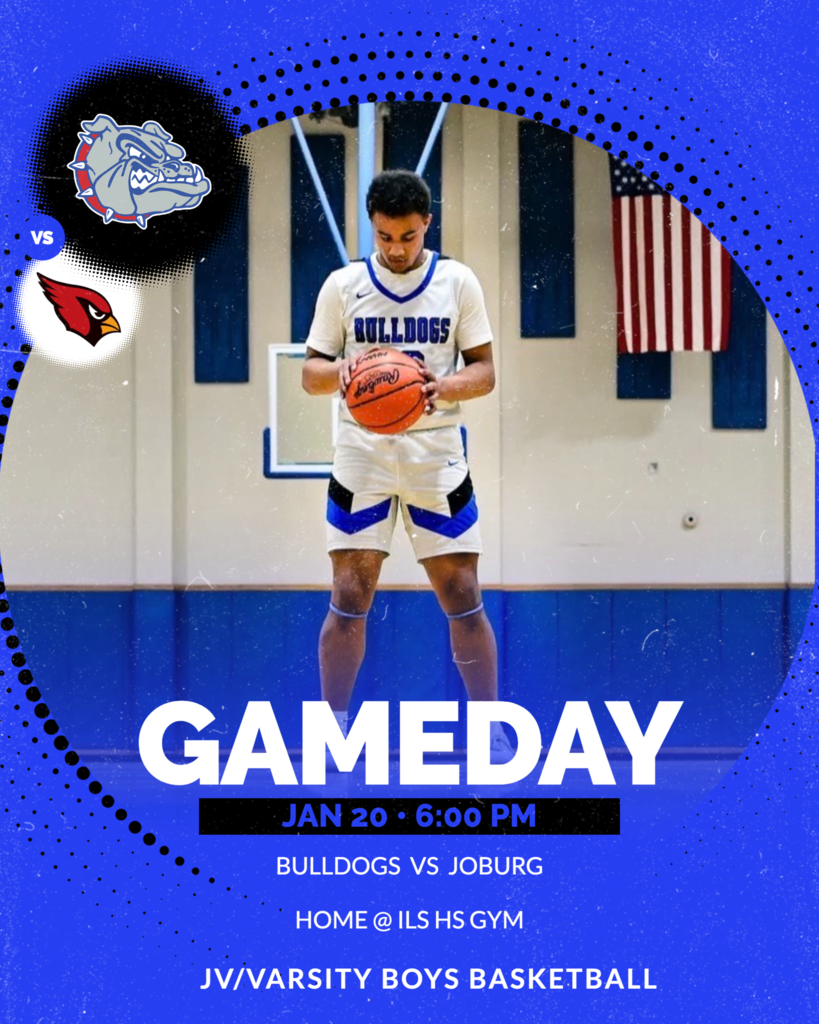 ILS JV/Varsity Boys Basketball home tonight vs JoBurg 6pm