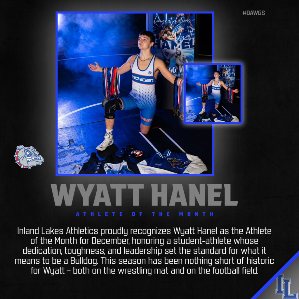 Inland Lakes Athletics Athlete of the Month for December- Wyatt Hanel- Senior- Varsity Wrestling