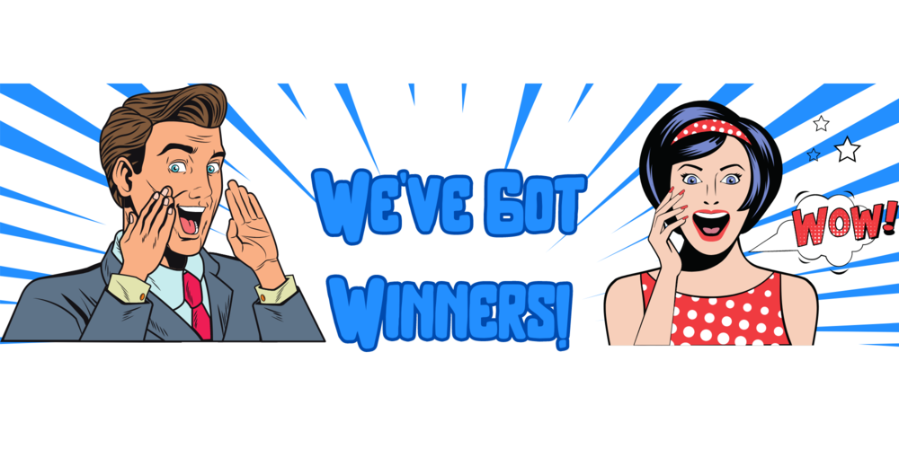 Graphic of 2 Cartoon Heads saying We've Got Winners!