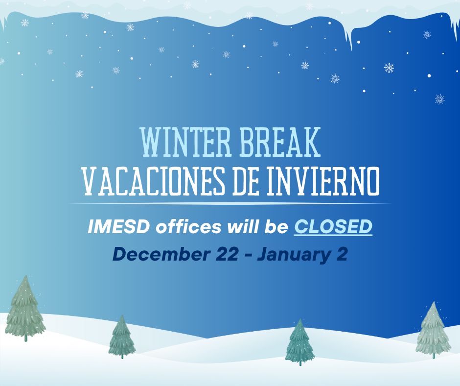 IMESD Offices Closed for Winter Break December 22 to January 2